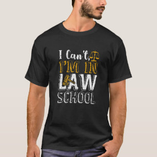 Ich kann nicht Jurastudentin La T-Shirt