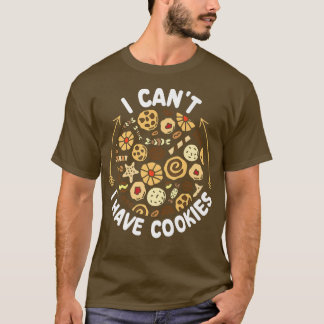 Ich kann nicht länger Cookies haben, die Konditore T-Shirt