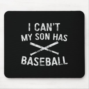 Ich kann nicht, mein Sohn hat Baseball Baseballspi Mousepad