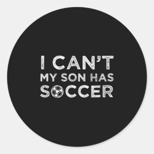 Ich kann nicht, mein Sohn hat Fußball lustiger Vat Runder Aufkleber