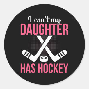 Ich kann nicht, meine Tochter hat Hockey-Elternsch Runder Aufkleber