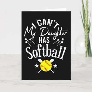 Ich kann nicht, meine Tochter hat Softball - Gesch Karte