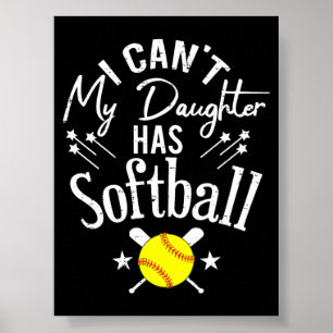 Ich kann nicht, meine Tochter hat Softball - Gesch Poster