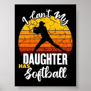 Ich kann nicht, meine Tochter hat Softball - Gesch Poster