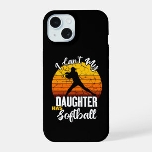 Ich kann nicht, meine Tochter hat Softball Stolz M iPhone 15 Hülle