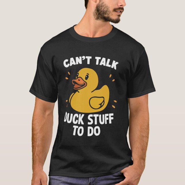 Ich kann nicht mit dem Duck anfangen, Gummi Duck z T-Shirt (Vorderseite)