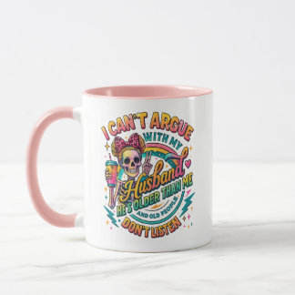 Ich kann nicht mit meinem Mann streiten Skelett Me Tasse