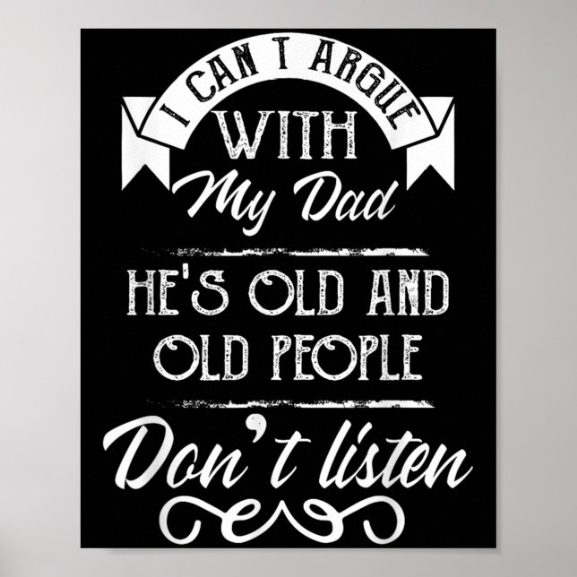 Ich kann nicht mit meinem Vater streiten, dass er  Poster (Vorne)