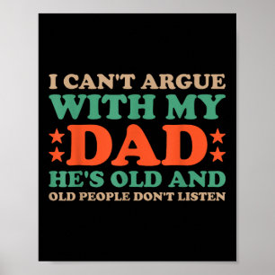Ich kann nicht mit meinem Vater streiten, er ist a Poster