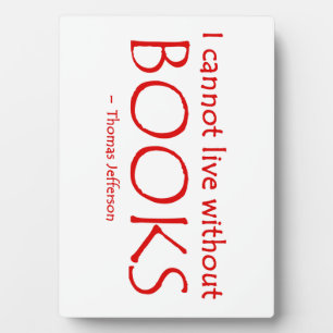 Ich kann nicht ohne Bücher leben Fotoplatte