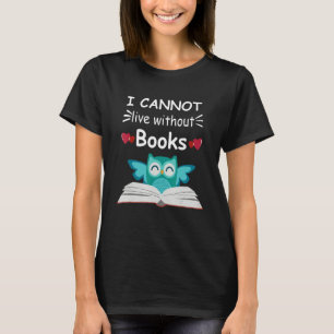 Ich kann nicht ohne Bücher leben, grüne süße Eule T-Shirt