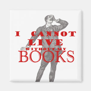 Ich kann nicht ohne meine Bücher leben - Mann Magnet