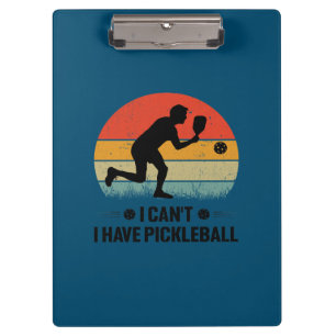 Ich kann nicht pickleball haben, Pickleball Lover Klemmbrett