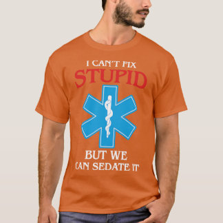 Ich kann nicht reparieren stupid, aber sedadte es  T-Shirt