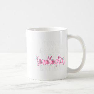 Ich kann nicht Ruhe Behalten. Es ist der Geburtsta Kaffeetasse