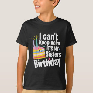 Ich kann nicht Ruhe Behalten. Es ist der Geburtsta T-Shirt