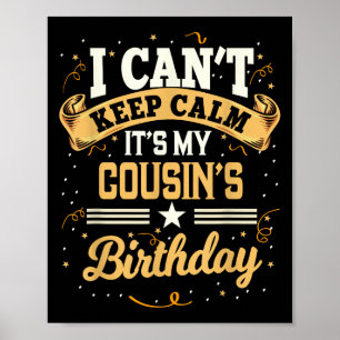 Ich kann nicht Ruhe Behalten. Es ist meine Geburts Poster