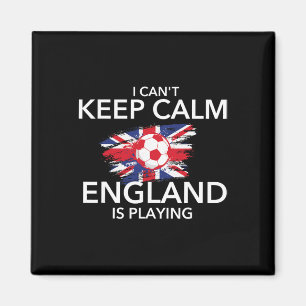 Ich kann nicht ruhig bleiben England spielt - Fußb Magnet