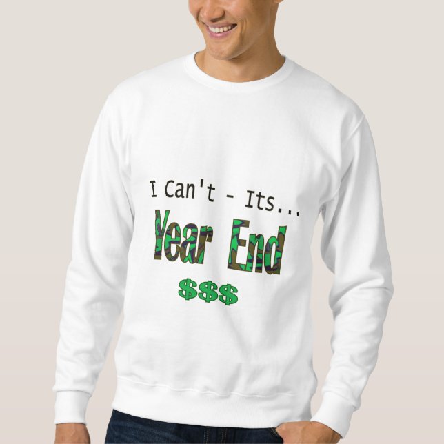 Ich kann nicht sein Jahresende Sweatshirt (Vorderseite)