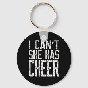 Ich kann nicht, sie hat Cheerleading - Geschenk fü Schlüsselanhänger