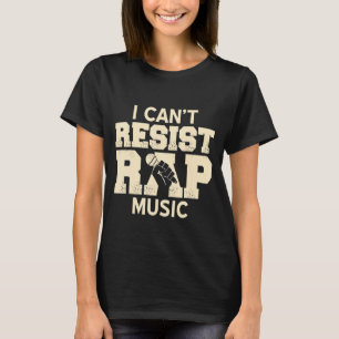 Ich kann nicht widerstehen RAP Music Retro Coolen T-Shirt