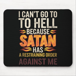 Ich kann nicht zur Hölle gehen, weil der Satan ein Mousepad