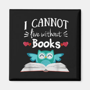 Ich kann ohne Bücher nicht leben Eule Magnet