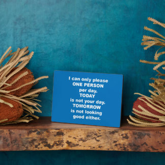 Ich kann pro Tag nur einer Person einen Gefallen t Fotoplatte