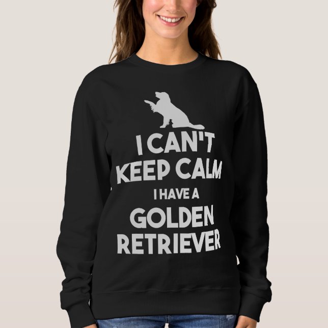 Ich kann Ruhe Behalten habe ich einen goldenen Ret Sweatshirt (Vorderseite)
