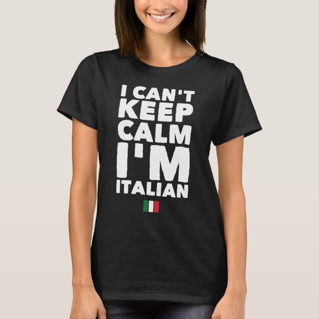 Ich kann Ruhe nicht behalten, die ich italienisch T-Shirt (Vorderseite)