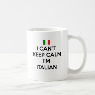 ICH KANN RUHE NICHT BEHALTEN… Ich bin ITALIENISCH Tasse