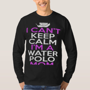 Ich kann ruhig bleiben, ich bin eine Water-Polo-Mu T-Shirt