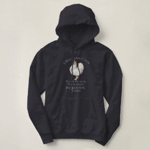 "Ich kann ruhiges" Huhn schauen Hoodie