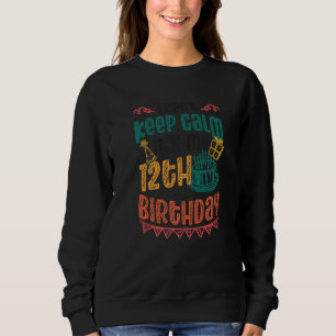 Ich kann seinen 12. Geburtstag nicht Behalten habe Sweatshirt