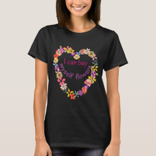 Ich kann selbst Blume kaufen Herz Anti Valentine l T-Shirt