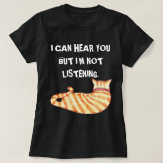 "Ich kann Sie hören, aber ich bin nicht hörende" T-Shirt