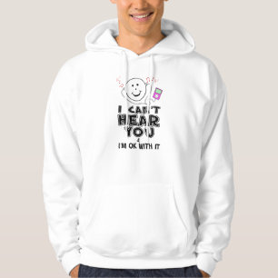Ich kann Sie nicht hören PulloverHoodie Hoodie