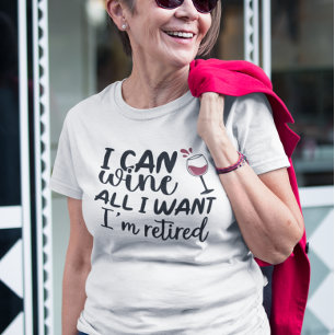 Ich kann so viel Wein trinken wie ich will, ich bi T-Shirt