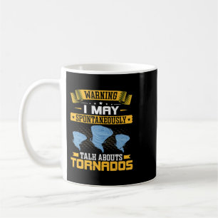 Ich kann spontan über Tornadoes Funny Met reden Kaffeetasse