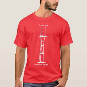 Ich kann Sutro von meinem Haus sehen, das auf Rot T-Shirt