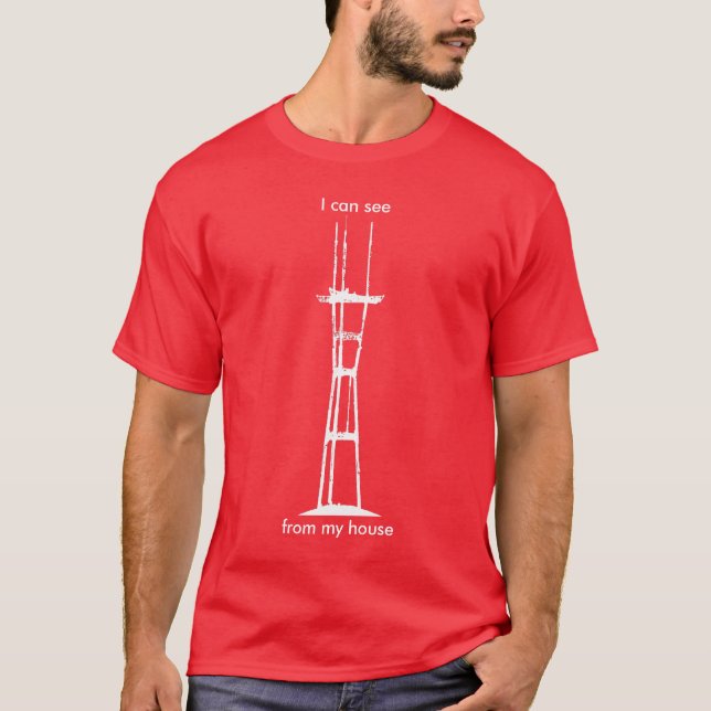Ich kann Sutro von meinem Haus sehen, das auf Rot T-Shirt (Vorderseite)