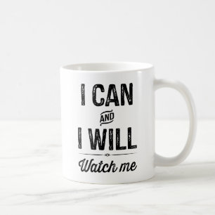 Ich kann und ich werde es tun. Passen Sie mich auf Kaffeetasse