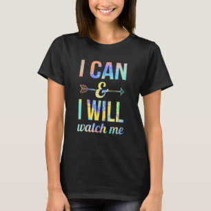 Ich kann und werde Motivierend positive Zitate Say T-Shirt