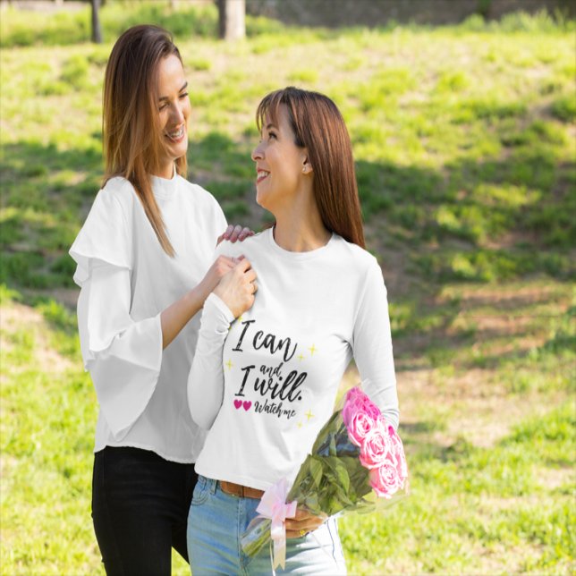 Ich kann und werde. Sehen Sie zu. T-Shirt (Von Creator hochgeladen)