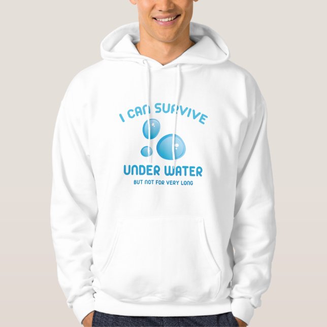 Ich kann unter Wasser überleben, aber nicht sehr l Hoodie (Vorderseite)