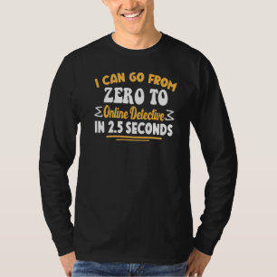 Ich kann von Null zu Online-Detektiv in 2 5 Sector T-Shirt