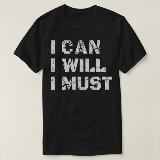 Ich kann, werde ich muss Motivierend Training erfo T-Shirt (Design vorne)