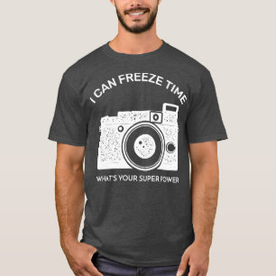 Ich kann Zeit einfrieren, wie Ihr Super-Power T-Shirt