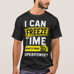 Ich kann Zeit Kameramann Fotograf einfrieren T-Shirt