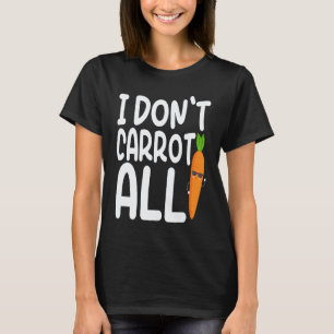 Ich Karotte Nicht Alle Karotte Kostüm Veganer T-Shirt